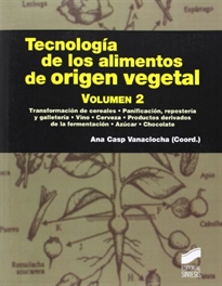 Books Frontpage Tecnología de los alimentos de origen vegetal. Volumen II