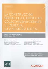 Books Frontpage La contrucción social de la identidad colectiva en internet: el derecho a la memoria digital (Papel + e-book)