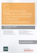 Front pageLa contrucción social de la identidad colectiva en internet: el derecho a la memoria digital (Papel + e-book)