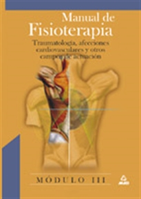 Books Frontpage Manual de fisioterapia. Modulo iii. Traumatologia, afecciones cardiovasculares y otros campos de actuacion