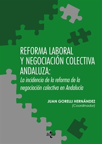 Books Frontpage Reforma laboral y negociación colectiva andaluza: la incidencia de la reforma de la negociación colectiva en Andalucía