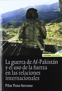 Books Frontpage La guerra de Af-Pakistán y el uso de la fuerza en las relaciones internacionales