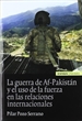Front pageLa guerra de Af-Pakistán y el uso de la fuerza en las relaciones internacionales