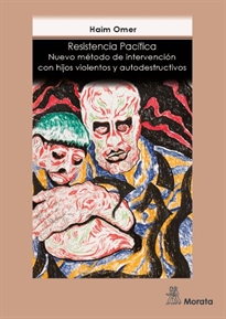 Books Frontpage Resistencia Pacífica Nuevo método de intervención con hijos violentos y autodestructivos