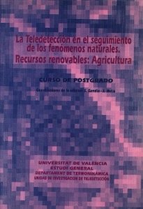 Books Frontpage La teledectección en el seguimiento de los fenómenos naturales. Recursos renovables: agricultura