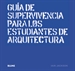 Front pageGuía de supervivencia para los estudiantes de arquitectura