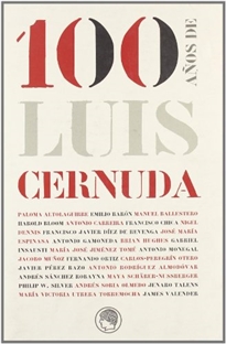 Books Frontpage 100 años de Luis Cernuda: Actas del Simposio Internacional celebrado en Madrid y Sevilla en mayo de 2002