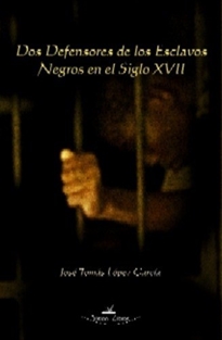 Books Frontpage Dos defensores de los esclavos negros en el siglo XVII