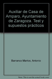 Books Frontpage Auxiliar de Casa de Amparo Ayuntamiento de Zaragoza. Test y Supuestos Prácticos