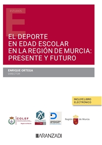 Books Frontpage El Deporte en Edad Escolar en la Región de Murcia: Presente y Futuro (Papel + e-book)