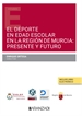 Front pageEl Deporte en Edad Escolar en la Región de Murcia: Presente y Futuro (Papel + e-book)