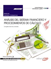 Books Frontpage Manual. Análisis del sistema financiero y procedimientos de cálculo (UF0336). Certificados de profesionalidad. Financiación de empresas (ADGN0108)