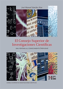 Books Frontpage El Consejo Superior de Investigaciones Científicas: una ventana al conocimiento (1939-2014)
