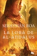 Front pageLa loba de al-Ándalus (Trilogía Almohade 1)