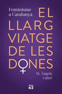 Books Frontpage El llarg viatge de les dones. Feminisme a Catalunya