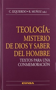 Books Frontpage Teología: misterio de Dios y saber del hombre. Textos para una conmemoración