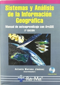 Books Frontpage Sistemas y Análisis de la Información Geográfica. Manual de autoaprendizaje con ArcGIS. 2ª. Edición