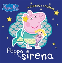 Books Frontpage Peppa Pig. Un cuento - Un cuento y a dormir. Peppa la sirena