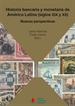 Front pageHistoria bancaria y monetaria de América Latina (siglos XIX y XX): Nuevas perspectivas