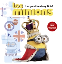 Books Frontpage Los minions. ¡Larga vida al rey Bob!