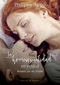 Books Frontpage La homosexualidad en verdad. Romper, por fin, el tabú