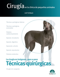 Books Frontpage Cirugía en la clínica de pequeños animales. Técnicas quirúrgicas