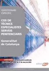 Books Frontpage Cos de Tècnics Especialistes Serveis Penitenciaris de la Generalitat de Catalunya. Qüestionari Específic