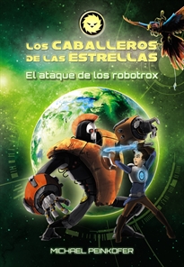 Books Frontpage Los Caballeros de las Estrellas 2. El ataque de los robotrox