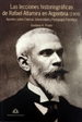Front pageLas lecciones historiográficas de Rafael Altamira en Argentina (1909)