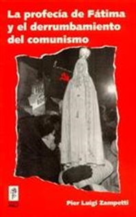 Books Frontpage La profecía de Fátima y el derrumbamiento del comunismo