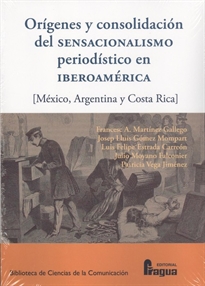 Books Frontpage Orígenes y consolidación del sensacionalismo periodístico en Iberoamérica.