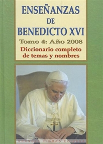 Books Frontpage Enseñanzas de Benedicto XVI. Tomo 4: Año 2008