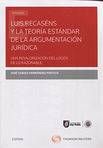 Books Frontpage Luis Recaséns y la teoría estándar de la argumentación jurídica. Una revalorización del logos de lo razonable