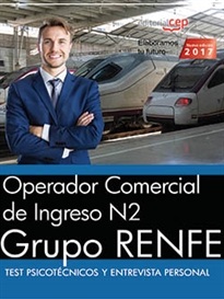 Books Frontpage Operador Comercial de Ingreso N2. Grupo RENFE. Test psicotécnicos y entrevista personal