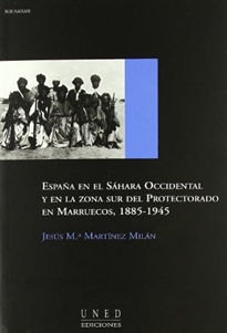 Books Frontpage España en el Sahara Occidental y en la zona sur del protectorado en Marruecos, 1885-1945