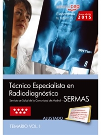 Books Frontpage Técnico Especialista en Radiodiagnóstico. Servicio de Salud de la Comunidad de Madrid (SERMAS). Temario Vol. I.