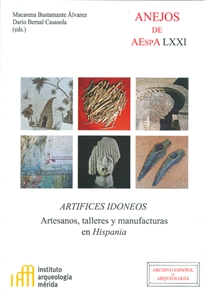 Books Frontpage Artífices idóneos: artesanos, talleres y manufacturas en Hispania