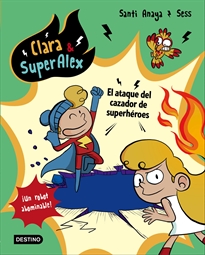 Books Frontpage Clara & SuperÁlex. El ataque del cazador de superhéroes