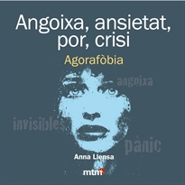 Books Frontpage Angoixa, ansietat, por, crisi. Agorafòbia