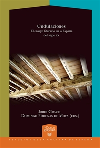 Books Frontpage Ondulaciones. El ensayo literario en la España del siglo XX.