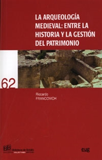 Books Frontpage La Arqueología medieval: entre la Historia y la gestión del patrimonio