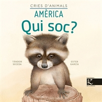 Books Frontpage Qui soc? Cries d&#x02019;animals - Amèrica