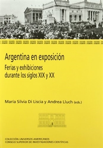 Books Frontpage Argentina en exposición: ferias y exhibiciones durante los siglos XIX y XX