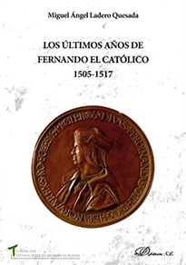 Books Frontpage Los últimos años de Fernando el Católico 1505-1517