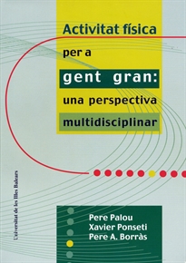 Books Frontpage Activitat física per a gent gran: una perspectiva multidisciplinar