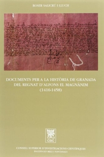 Books Frontpage Documents per a la història de Granada del regnat d'Alfons el Magnànim (1416-1458)