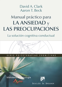 Books Frontpage Manual práctico para la ansiedad y las preocupaciones. La solución cognitiva conductual