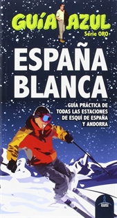 Books Frontpage ESPAÑA BLANCA. Guía práctica de todas las estaciones de esquí de España y Andorra