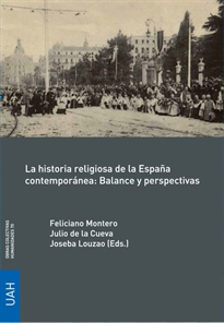 Books Frontpage La historia religiosa de la España contemporánea: Balance y perspectivas