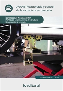 Books Frontpage Posicionado y control de la estructura en bancada. TMVL0309 - Mantenimiento de estructuras de carrocerías de vehículos